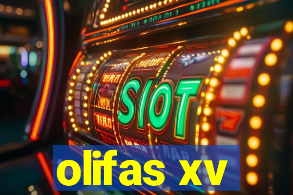 olifas xv